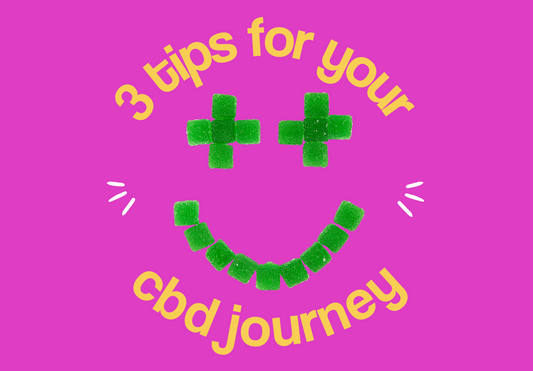 3 Tips for Your CBD Journey