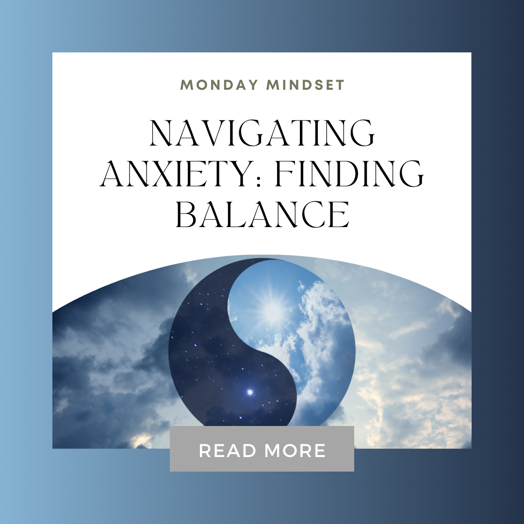 Navigating Anxiety: Finding Balance